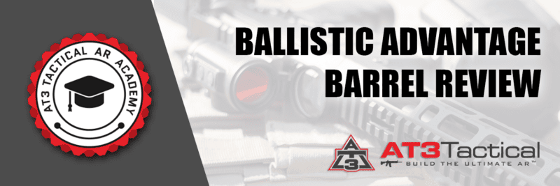 ballistic-advantage-barrel-review-at3-tactical